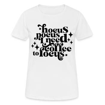HocusPocusIneedCoffeetoFocus - Frauen T-Shirt atmungsaktiv - Weiß - Vorne - AI Model Female 172 dark (172cm)