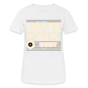 I Hate Working Out 6 - Women's Breathable T-Shirt - white - Front - AI Model Female 172 dark (172cm)