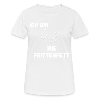 Heiß wie Frittenfett - Frauen T-Shirt atmungsaktiv - Weiß - Vorne - AI Model Female 172 dark (172cm)