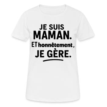 Maman, et franchement je gère fête des mères - T-shirt respirant Femme - blanc - Devant - AI Model Female 172 dark (172cm)