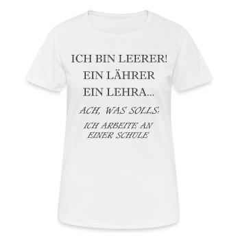 Ich bin Lehrer - Frauen T-Shirt atmungsaktiv - Weiß - Vorne - AI Model Female 172 dark (172cm)