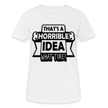 C’est une idée horrible - T-shirt respirant Femme - blanc - Devant - AI Model Female 172 dark (172cm)