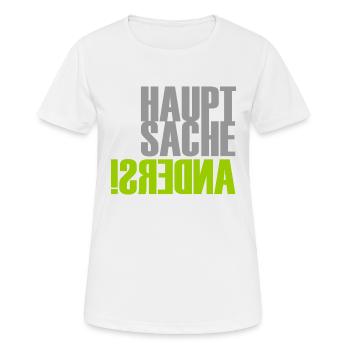 Haupsache Anders - Individuell - Persönlichkeit - Frauen T-Shirt atmungsaktiv - Weiß - Vorne - AI Model Female 172 dark (172cm)