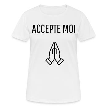 ACCEPTE MOI - T-shirt respirant Femme - blanc - Devant - AI Model Female 172 dark (172cm)