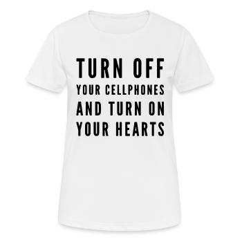 Schalten Sie Ihre Handys aus und schalten Sie Ihre Herzen ein - Frauen T-Shirt atmungsaktiv - Weiß - Vorne - AI Model Female 172 dark (172cm)
