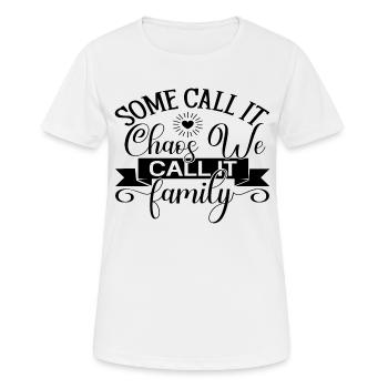 Some Call It Chaos We Call It Family - Women's Breathable T-Shirt - white - Front - AI Model Female 172 dark (172cm)