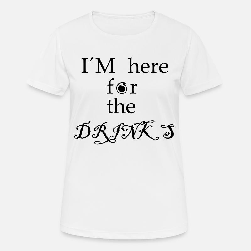 Im here for the Drinks - lettering - Women's Breathable T-Shirt - white