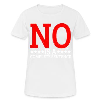 No Is A Complete Sentence 24 - Women's Breathable T-Shirt - white - Front - AI Model Female 172 dark (172cm)