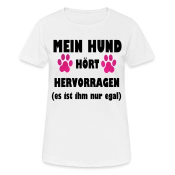 Mein Hund hört hervorragend (es ist ihm nur egal) - Frauen T-Shirt atmungsaktiv - Weiß - Vorne - AI Model Female 172 dark (172cm)