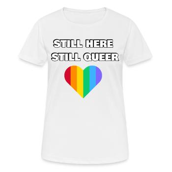 IMMER NOCH HIER IMMER NOCH QUEER - Frauen T-Shirt atmungsaktiv - Weiß - Vorne - AI Model Female 172 dark (172cm)