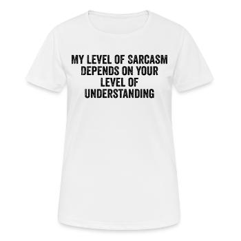Mein Grad an Sarkasmus hängt von Ihrem niedrigeren Grad ab - Frauen T-Shirt atmungsaktiv - Weiß - Vorne - AI Model Female 172 dark (172cm)