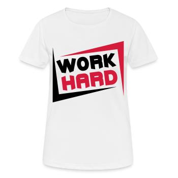Work Hard - Women's Breathable T-Shirt - white - Front - AI Model Female 172 dark (172cm)