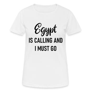 L'Egypte appelle et je dois y aller - Egypte - Afrique - T-shirt respirant Femme - blanc - Devant - AI Model Female 172 dark (172cm)