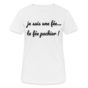 je suis une fée... la fée pachier ! humour - T-shirt respirant Femme - blanc - Devant - AI Model Female 172 dark (172cm)