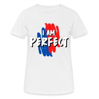 ICH BIN PERFEKT! - Frauen T-Shirt atmungsaktiv - Weiß - Vorne - AI Model Female 172 dark (172cm)