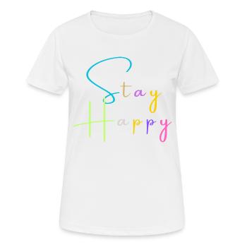 Restez heureux - T-shirt respirant Femme - blanc - Devant - AI Model Female 172 dark (172cm)