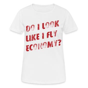 Do i look like i fly economy - Women's Breathable T-Shirt - white - Front - AI Model Female 172 dark (172cm)