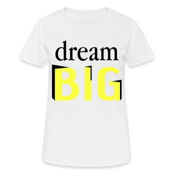 Dream big - Women's Breathable T-Shirt - white - Front - AI Model Female 172 dark (172cm)