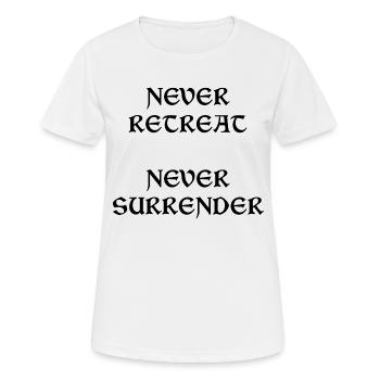 Never Retreat Never Surrender - Women's Breathable T-Shirt - white - Front - AI Model Female 172 dark (172cm)