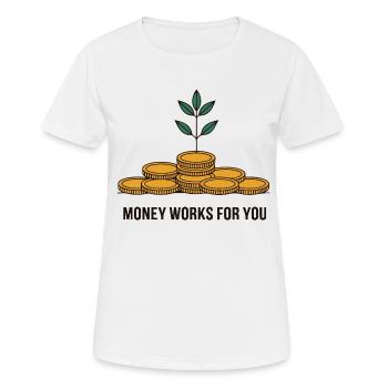 GELD ARBEITET FÜR SIE - Frauen T-Shirt atmungsaktiv - Weiß - Vorne - AI Model Female 172 dark (172cm)