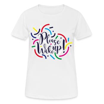 Please, wake up! - T-shirt respirant Femme - blanc - Devant - AI Model Female 172 dark (172cm)