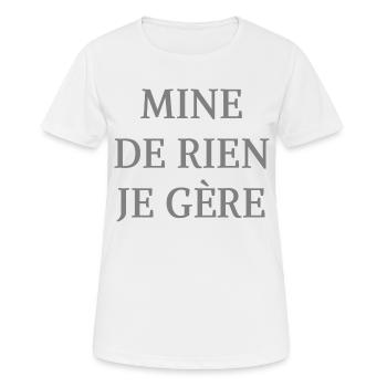 Mine de rien je gère (gris) - T-shirt respirant Femme - blanc - Devant - AI Model Female 172 dark (172cm)