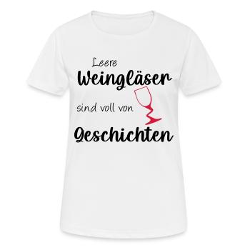 Leere Weingläser sind voll von Geschichten - Frauen T-Shirt atmungsaktiv - Weiß - Vorne - AI Model Female 172 dark (172cm)