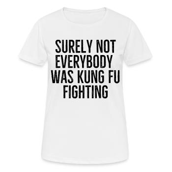Surely Not Everybody Was Kung Fu Fighting - Women's Breathable T-Shirt - white - Front - AI Model Female 172 dark (172cm)