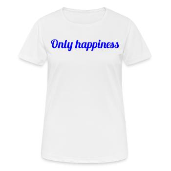 Only happiness - Citation sur le bonheur - T-shirt respirant Femme - blanc - Devant - AI Model Female 172 dark (172cm)