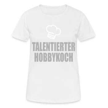 talentierter Hobbykoch - Frauen T-Shirt atmungsaktiv - Weiß - Vorne - AI Model Female 172 dark (172cm)