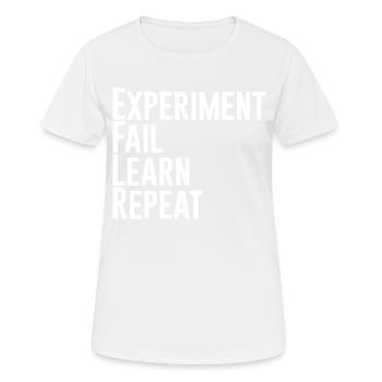 Experiment Fail Learn Repeat - Frauen T-Shirt atmungsaktiv - Weiß - Vorne - AI Model Female 172 dark (172cm)