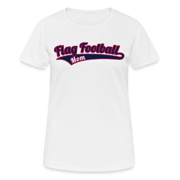 Flag Football Mom Mama Mutter - Frauen T-Shirt atmungsaktiv - Weiß - Vorne - AI Model Female 172 dark (172cm)