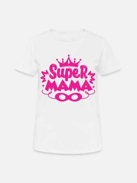 Super Mama - Frauen T-Shirt atmungsaktiv - Weiß