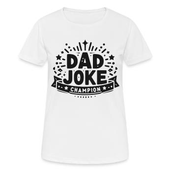 Champion de la blague de papa - T-shirt respirant Femme - blanc - Devant - AI Model Female 172 dark (172cm)