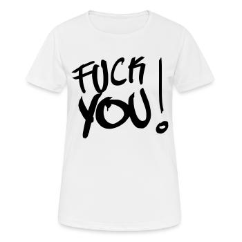 Fuck you - Frauen T-Shirt atmungsaktiv - Weiß - Vorne - AI Model Female 172 dark (172cm)