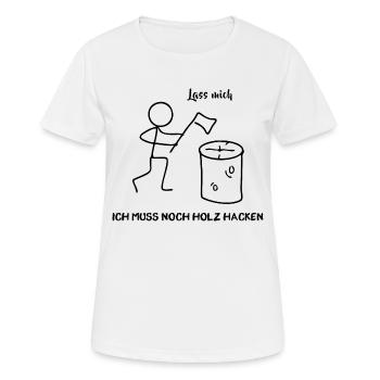 Strichmännchen - Ich muss noch Holz hacken - Frauen T-Shirt atmungsaktiv - Weiß - Vorne - AI Model Female 172 dark (172cm)