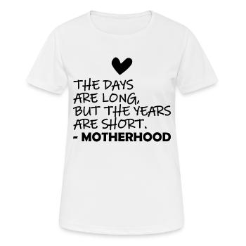 Maman Maman Les journées sont longues mais les années courtes - T-shirt respirant Femme - blanc - Devant - AI Model Female 172 dark (172cm)
