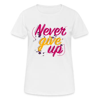 Gib nie auf - Frauen T-Shirt atmungsaktiv - Weiß - Vorne - AI Model Female 172 dark (172cm)