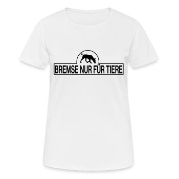 Hunde Bremse nur für Tiere - Frauen T-Shirt atmungsaktiv - Weiß - Vorne - AI Model Female 172 dark (172cm)