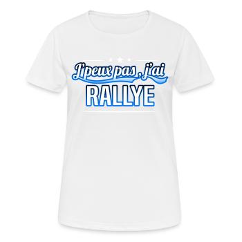 Rallye - j'peux pas , j'ai Rallye - T-shirt respirant Femme - blanc - Devant - AI Model Female 172 dark (172cm)