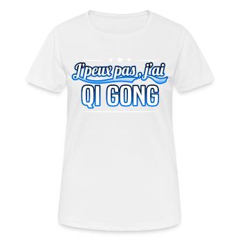 Qi gong - j'peux pas , j'ai Qi gong - T-shirt respirant Femme - blanc - Devant - AI Model Female 172 dark (172cm)