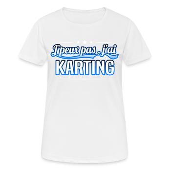 Karting - j'peux pas , j'ai Karting - T-shirt respirant Femme - blanc - Devant - AI Model Female 172 dark (172cm)