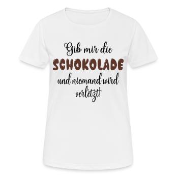 Gib mir die Schokolade und niemand wird verletzt! - Frauen T-Shirt atmungsaktiv - Weiß - Vorne - AI Model Female 172 dark (172cm)
