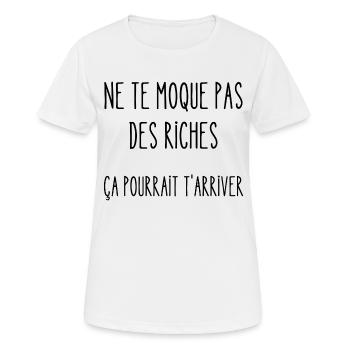 ne te moque pas des riches - T-shirt respirant Femme - blanc - Devant - AI Model Female 172 dark (172cm)