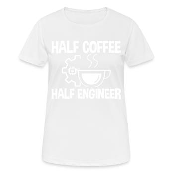 Half Coffee Half Engineer 2 - Women's Breathable T-Shirt - white - Front - AI Model Female 172 dark (172cm)
