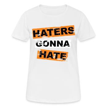 Hater werden es hassen, Schriftzüge zu sagen - Frauen T-Shirt atmungsaktiv - Weiß - Vorne - AI Model Female 172 dark (172cm)