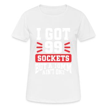 Mechanic I Got 99 Sockets But A 10mm Ain't One - Women's Breathable T-Shirt - white - Front - AI Model Female 172 dark (172cm)