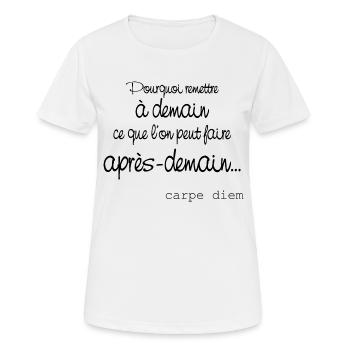 Carpe diem - T-shirt respirant Femme - blanc - Devant - AI Model Female 172 dark (172cm)