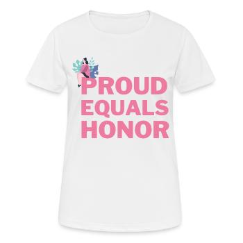 proud equals honor - Women's Breathable T-Shirt - white - Front - AI Model Female 172 dark (172cm)