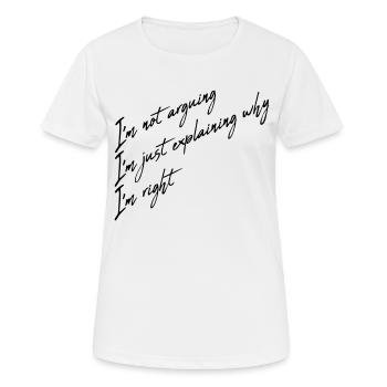 I m not arguing - Women's Breathable T-Shirt - white - Front - AI Model Female 172 dark (172cm)